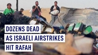 Dozens dead as Israeli airstrikes hit Rafah