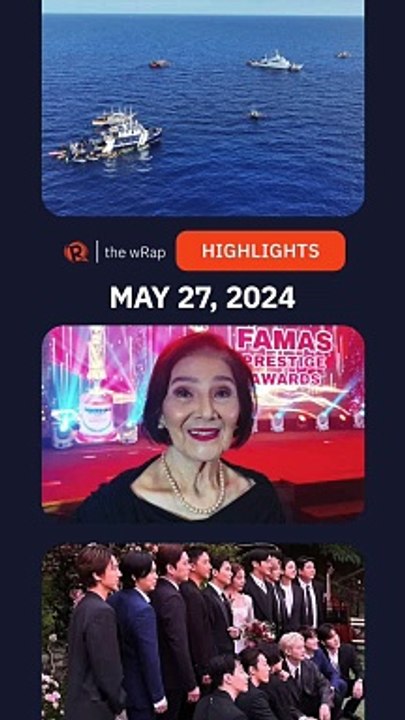 Today's headlines: West Philippine Sea, Eva Darren, Kim Ryeowook & Ari | The wRap | May 27, 2024