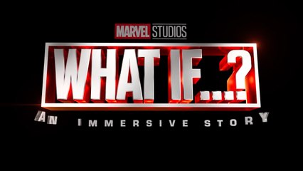 What If…? An Immersive Story Official Trailer