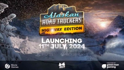 Alaskan Road Truckers Highway Edition Official Console Release Date Announcement Trailer