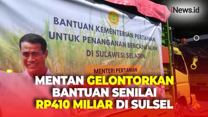 Pulihkan Sektor Pertanian di Sulsel, Mentan Beri Bantuan Senilai Rp410 Miliar