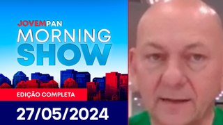 LUCIANO HANG | MORNING SHOW - 27/05/2024