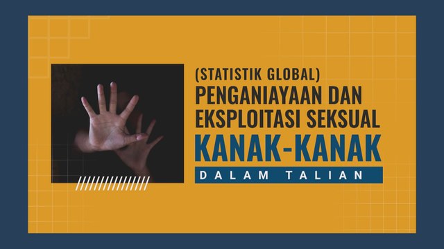 [INFOGRAFIK] Penganiayaan Dan Eksploitasi Seksual Kanak-Kanak Dalam Talian