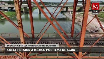 Crece presión de EU a México por incumplir con su aportación de agua al Río Bravo