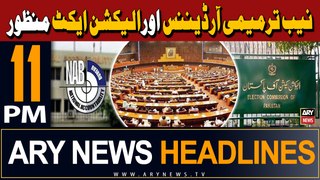 ARY News 11 PM Headlines | 27th May 2024 | NAB Amendment and Election Act passed