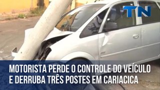 Motorista perde o controle do veículo e derruba três postes em Cariacica