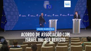 UE admite rever Acordo de Associação com Israel devido à situação em Rafah