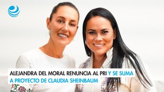 Alejandra del Moral renuncia al PRI y se suma a proyecto de Claudia Sheinbaum