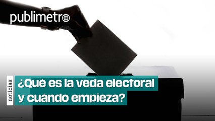 Veda electoral en México: Cuándo empieza y todo lo que necesitas saber