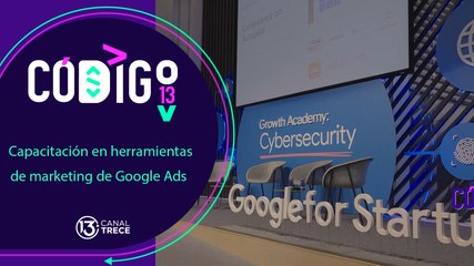 4 junio 2024 Código 13 | Capacitación en herramientas de marketing de Google Ads.