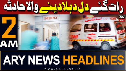 ARY News 2 AM Headlines 28th May 2024 | Afsosnak Hadsa