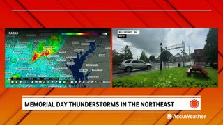 Memorial Day thunderstorms sweep through the Northeast