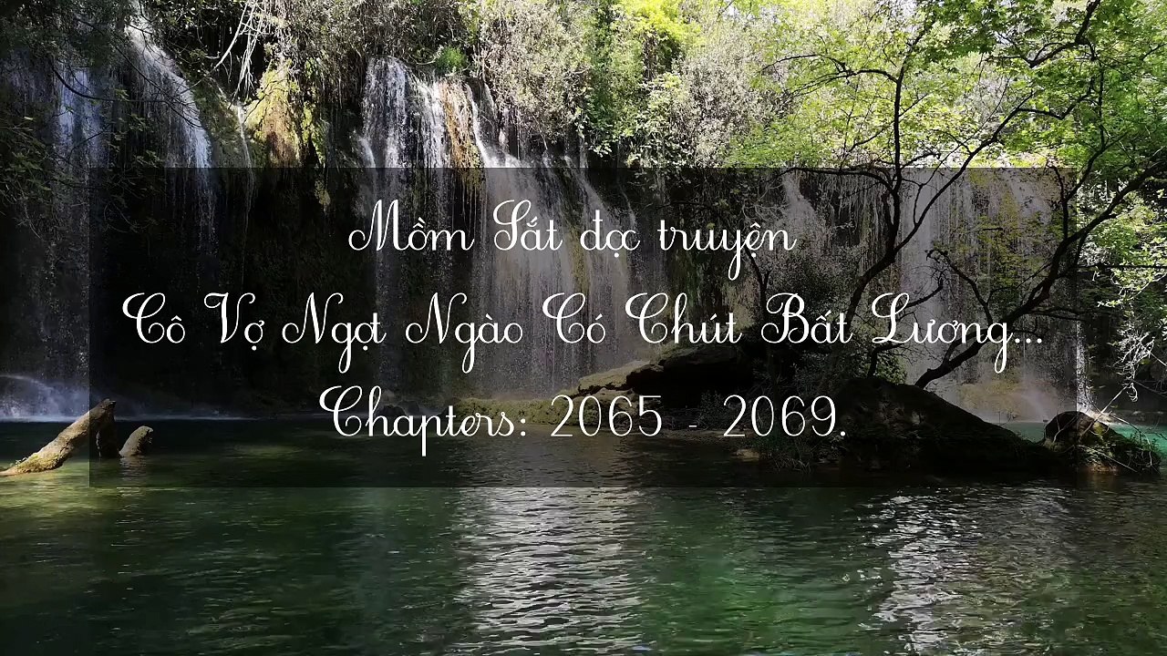 Chương 2065-2069 Cô Vợ Ngọt Ngào Có Chút Bất Lương - Vợ Mới Bất Lương Có Chút Ngọt