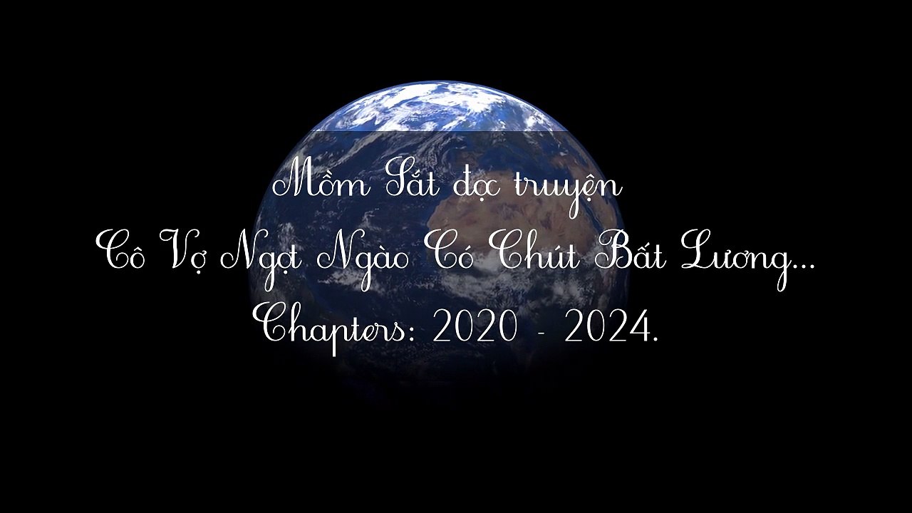Chương 2020-2024 Cô Vợ Ngọt Ngào Có Chút Bất Lương - Vợ Mới Bất Lương Có Chút Ngọt