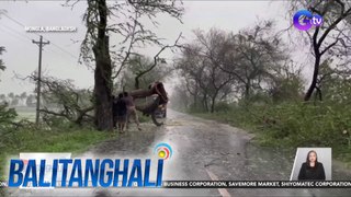 Hindi bababa sa 10, patay sa pananalasa ng Cyclone Remal | BT