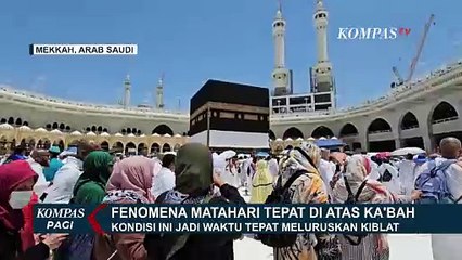 Fenomena Istiwa A'zam, Inilah yang Terjadi Ketika Matahari Tepat di Atas Ka'bah