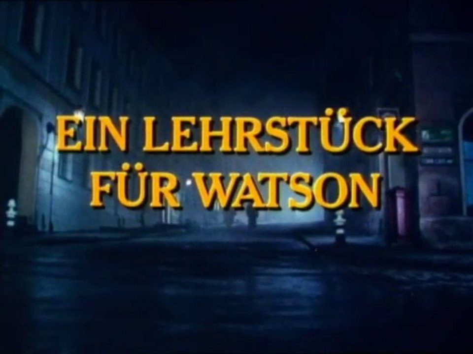 Sherlock Holmes und Dr. Watson (01) Ein Lehrstück für Watson
