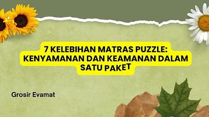 7 Kelebihan Matras Puzzle Kenyamanan dan Keamanan dalam Satu Paket