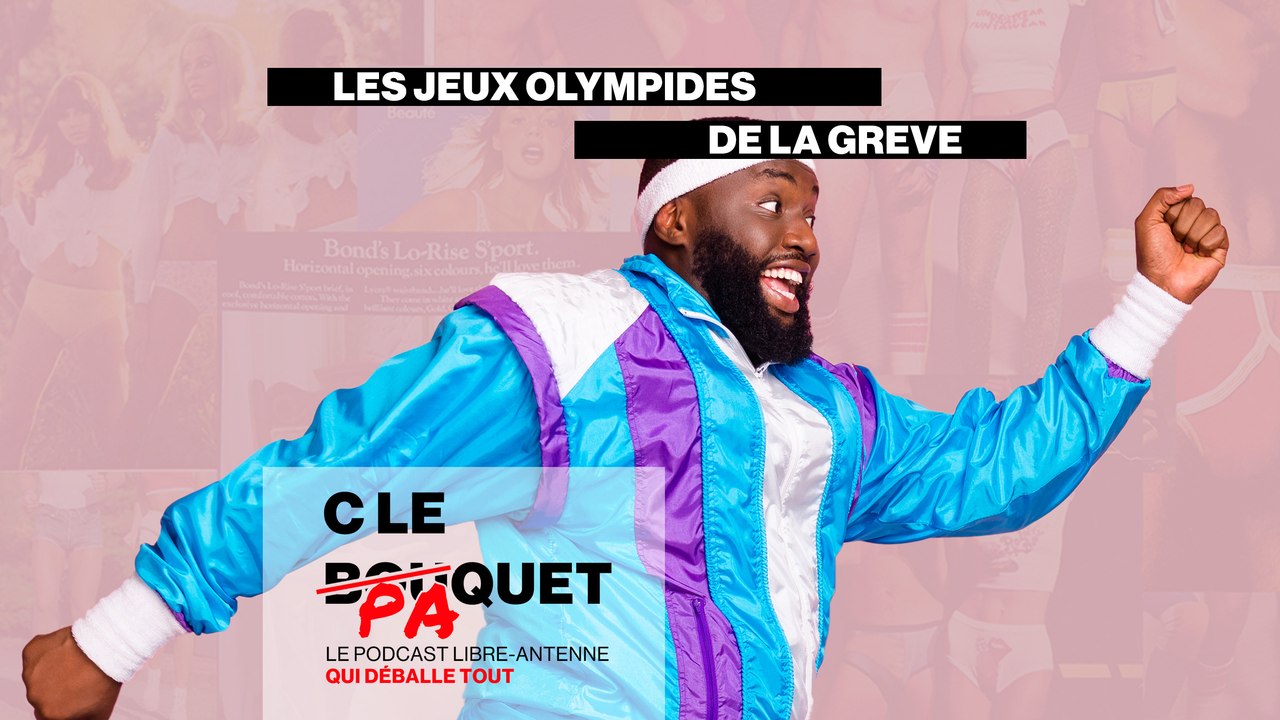 Les Jeux Olympides de la grève - C le Paquet du 02/05/2024
