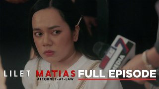 Lilet Matias, Attorney-At-Law: The conflicted lawyer’s decision! (Full Episode 60) May 28, 2024