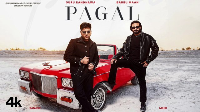 PAGAL (Song): BABBU MAAN | GURU RANDHAWA | BHUSHAN KUMAR
