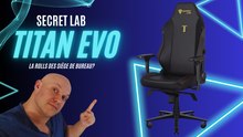 SECRET LAB  TITAN EVO 2022 :  le haut de gamme des siège Gaming?