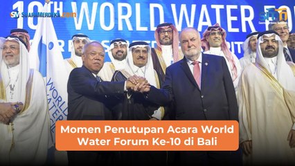 Momen Penutupan Acara World Water Forum Ke-10 di Bali