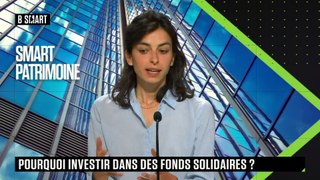 SMART PATRIMOINE - Pourquoi investir dans des fonds solidaires ?