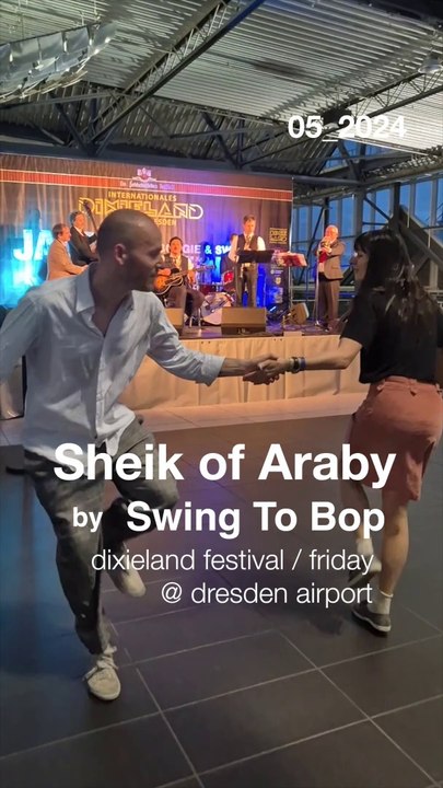 Madlen & Jens . SHAG Impro ★ Sheik Of Araby ❤  Swing to Bop - live Dixieland Dresden 2024