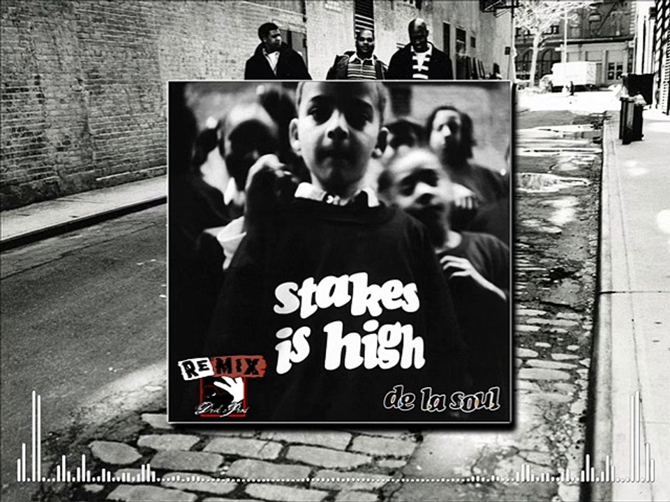 De La Soul - Stakes Is High (Drik-C prod.) [REMIX]