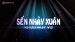 NONSTOP SẾN NHẢY XUÂN / VỌNG CỔ TÌNH XUÂN - NGÀY TẾT QUÊ EM | KHƯU HUY VŨ & SAKA TRƯƠNG TUYỀN, ĐINH KIẾN PHONG | MUSIC VIDEO