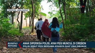 Ayah Pegi Muncul di Cirebon saat Anak Perempuannya Diperiksa Polisi Terkait Kasus Vina