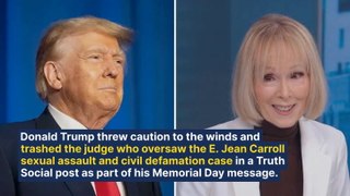 Trump In Trouble After Memorial Day Post Defaming Judge, E. Jean Carroll? Author's Attorney Says 'All Options Are On The Table'