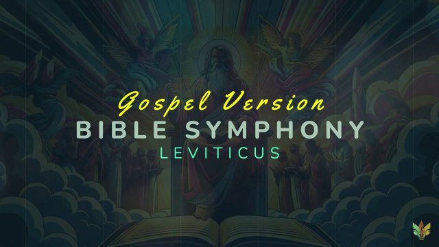 BIBLE SYMPHONY: LEVITICUS - GOSPEL CHRISTIAN MUSIC