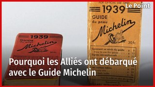 Pourquoi les Alliés ont débarqué avec le Guide Michelin