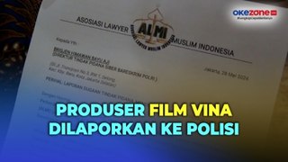 Produser Film Vina: Sebelum 7 Hari Dilaporkan ke Polisi