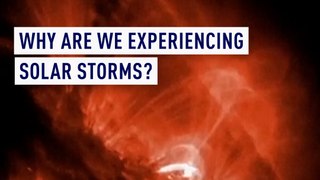 Why are we experiencing so many solar storms?