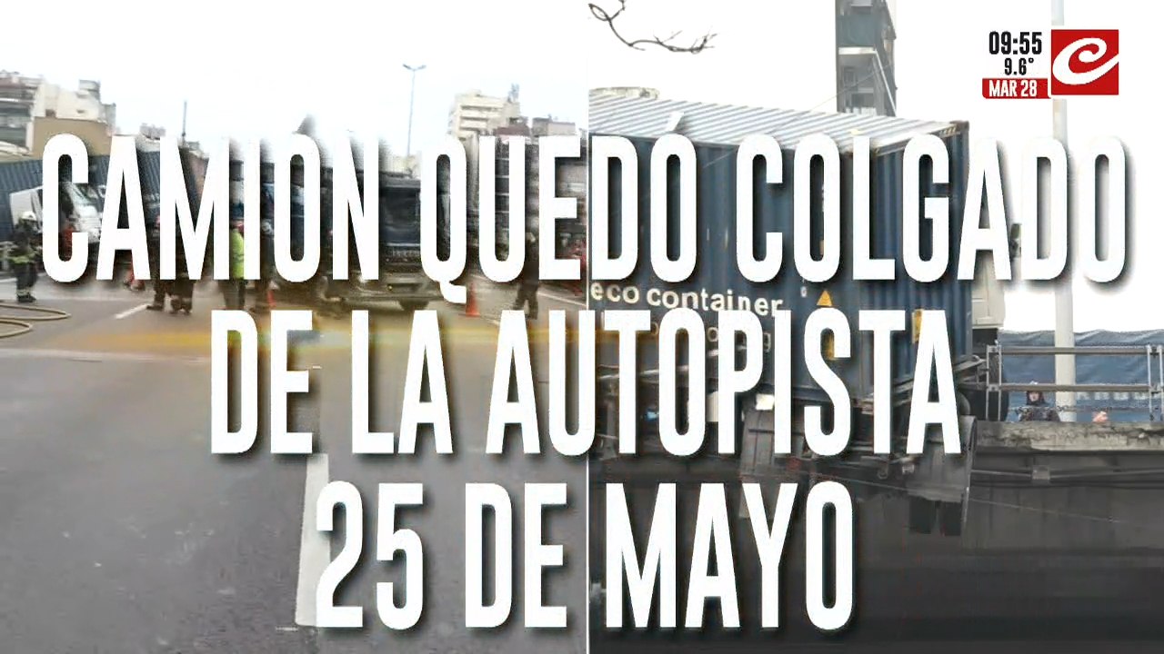 Camión quedó colgado de la autopista 25 de Mayo: impresionante rescate del rodado