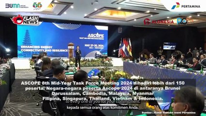 Jadi Tuan Rumah Ascope 8th Mid-Year Task Force Meeting 2024, Pertamina Dorong Kolaborasi Ketahanan Energi ASEAN