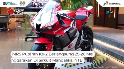 Pertamina Mandalika Racing Series Siap Wujudkan Pembalap Muda Maju ke Balap Internasional