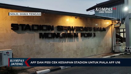 AFF dan PSSI Cek Kesiapan Stadion untuk Piala AFF U-16