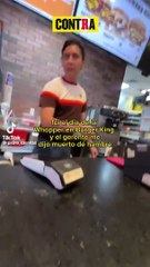 Empleado de Burger King en Querétaro, llama "muerto de hambre" a cliente