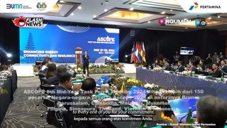 JADI TUAN RUMAH ASCOPE 8TH MID-YEAR TASK FORCE MEETING 2024, PERTAMINA DORONG KOLABORASI KETAHANAN ENERGI ASEAN