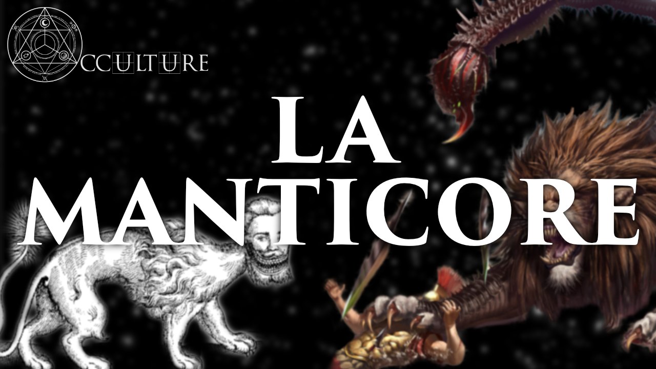 La Manticore - Occulture Episode 15