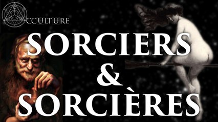 Sorciers & Sorcières - Occulture Episode 16