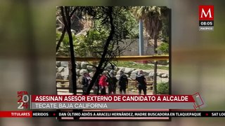 Ejecutan al asesor externo del candidato a alcalde de Tecate, BC