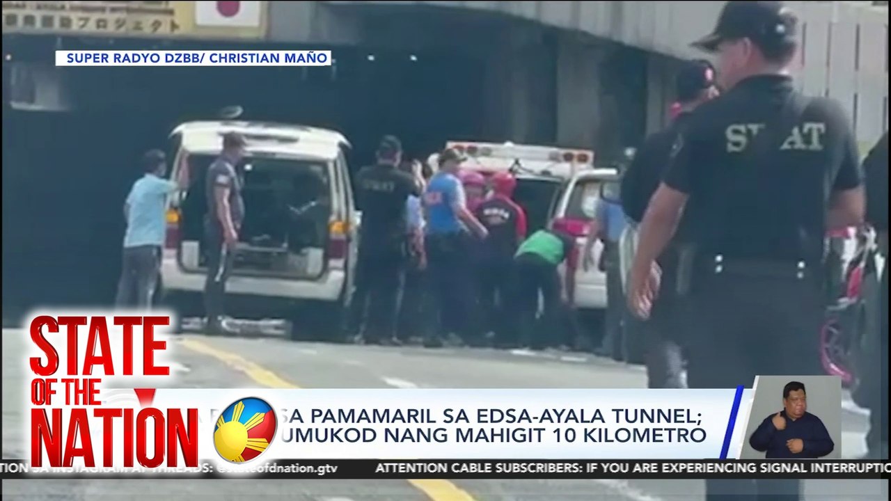 State of the Nation Part 1: Pamamaril sa EDSA-Ayala tunnel; State visit ...