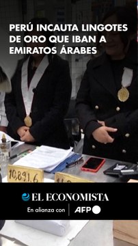 Perú incauta lingotes de oro que iban a Emiratos Árabes
