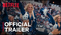 America's Sweethearts: Dallas Cowboys Cheerleaders | Official Trailer - Netflix
