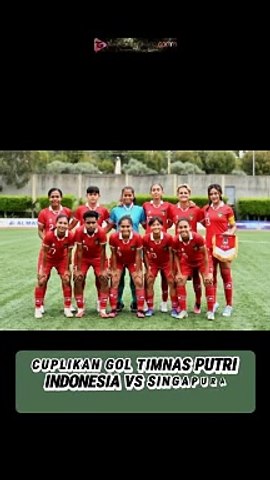 CUPLIKAN GOL TIMNAS PUTRI INDONESIA VS SINGAPURA